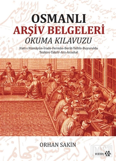 Osmanlı Arşiv Belgeleri Okuma Kılavuzu